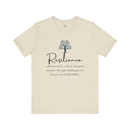 Resilience Tee - Inspirational Unisex T-Shirt