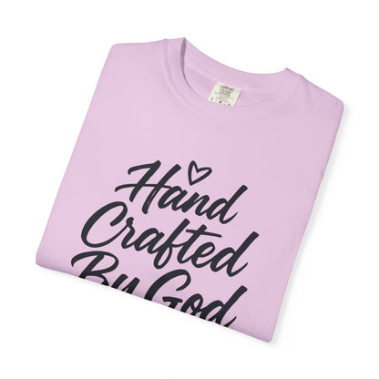 Inspirational Garment-Dyed T-shirt - Hand Crafted by God