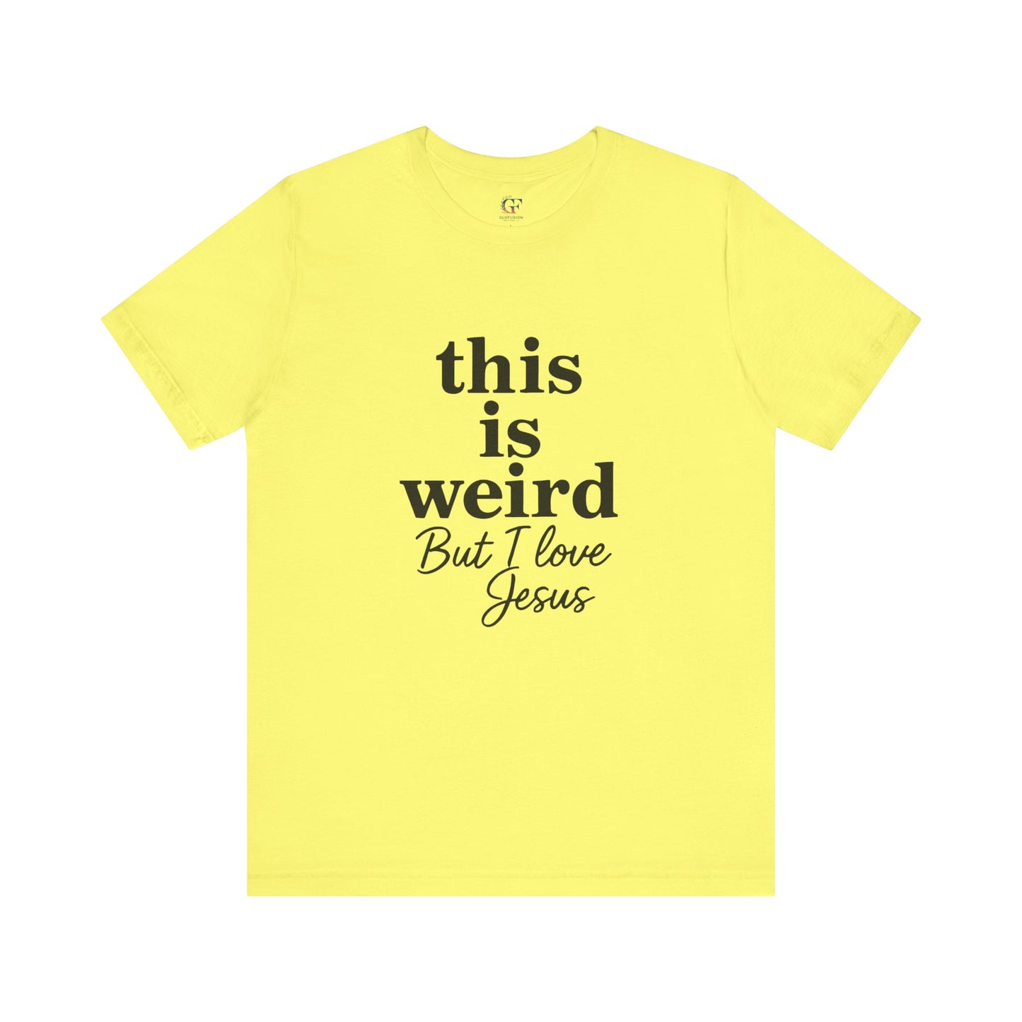 Christian Tee: Weird But I Love Jesus, Casual Christian Apparel
