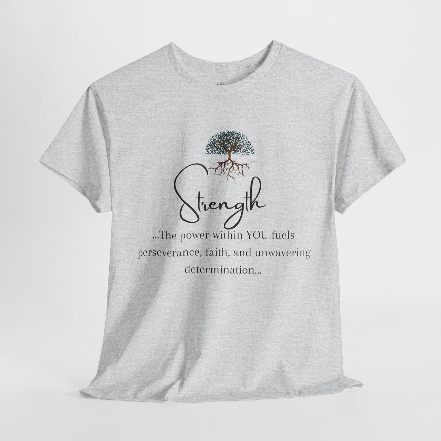 Strength Inspirational Unisex Tshirt