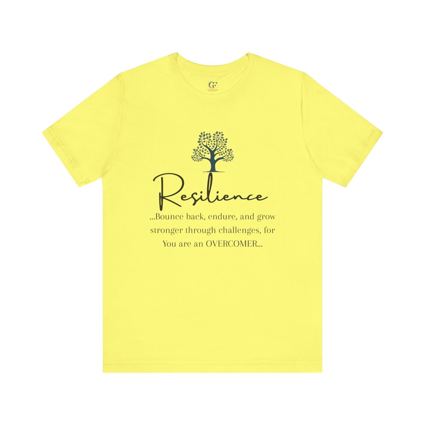 Resilience Tee - Inspirational Unisex T-Shirt