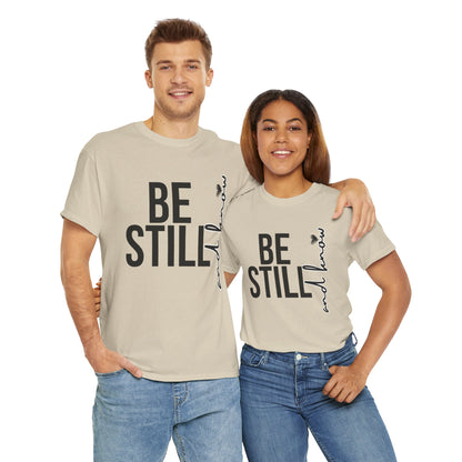 Inspirational Unisex Heavy Cotton Tee - "Be Still and Know" - Perfect for Mindfulness and Everyday Comfort