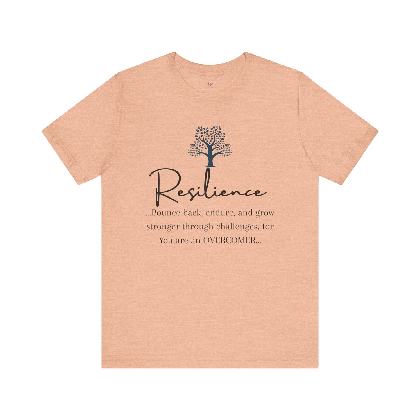 Resilience Tee - Inspirational Unisex T-Shirt