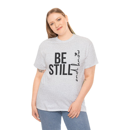 Inspirational Unisex Heavy Cotton Tee - "Be Still and Know" - Perfect for Mindfulness and Everyday Comfort