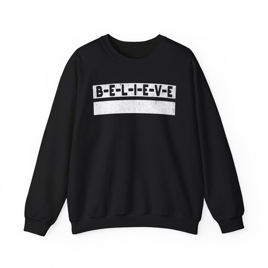 Believe Inspirational Unisex Sweatshirt