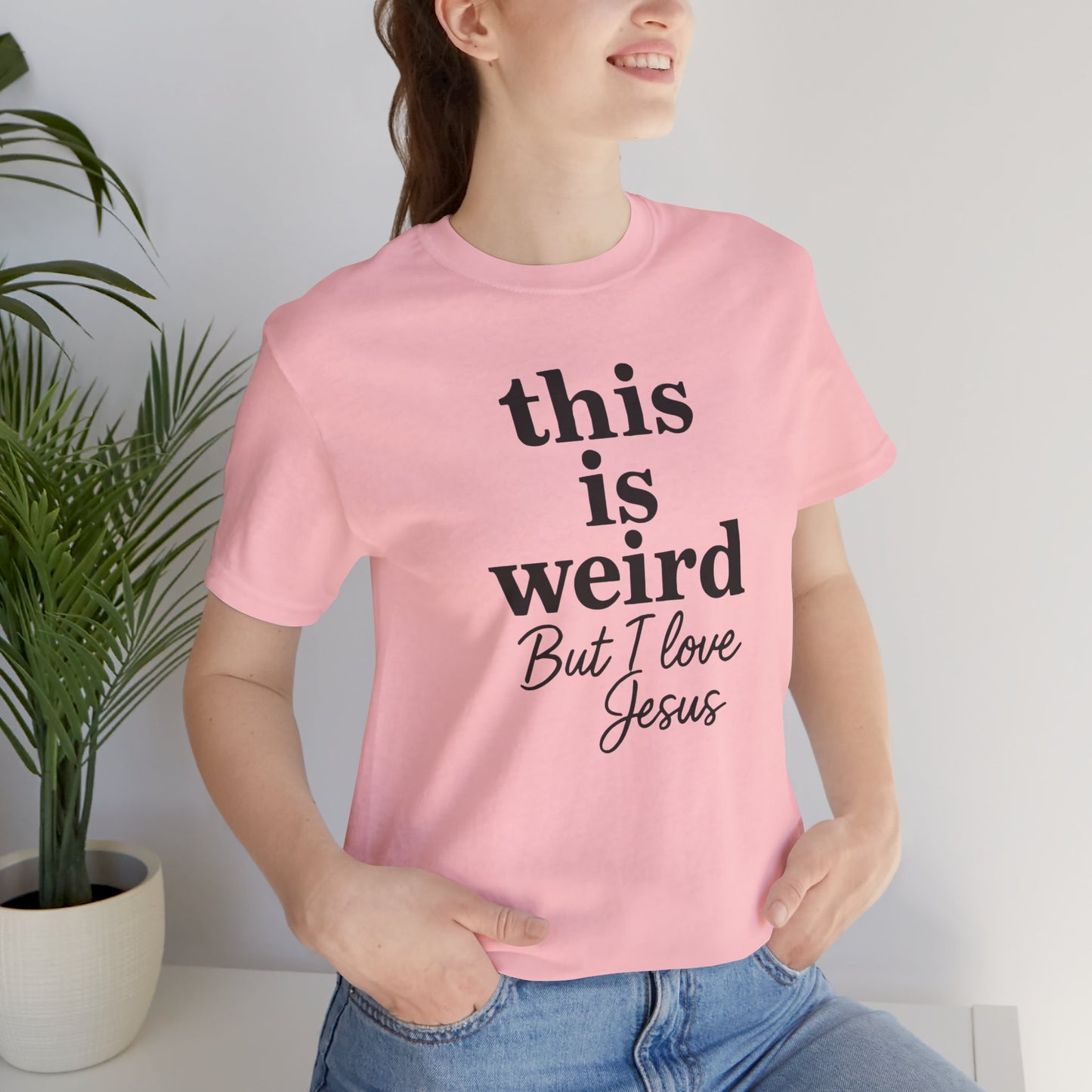 Christian Tee: Weird But I Love Jesus, Casual Christian Apparel