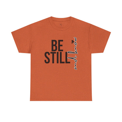 Inspirational Unisex Heavy Cotton Tee - "Be Still and Know" - Perfect for Mindfulness and Everyday Comfort