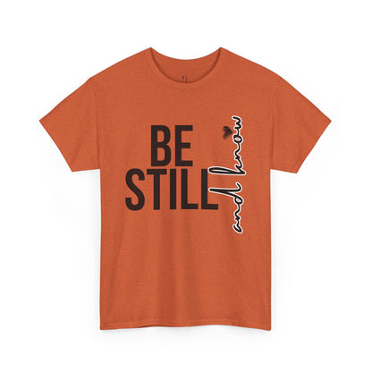 Inspirational Unisex Heavy Cotton Tee - "Be Still and Know" - Perfect for Mindfulness and Everyday Comfort