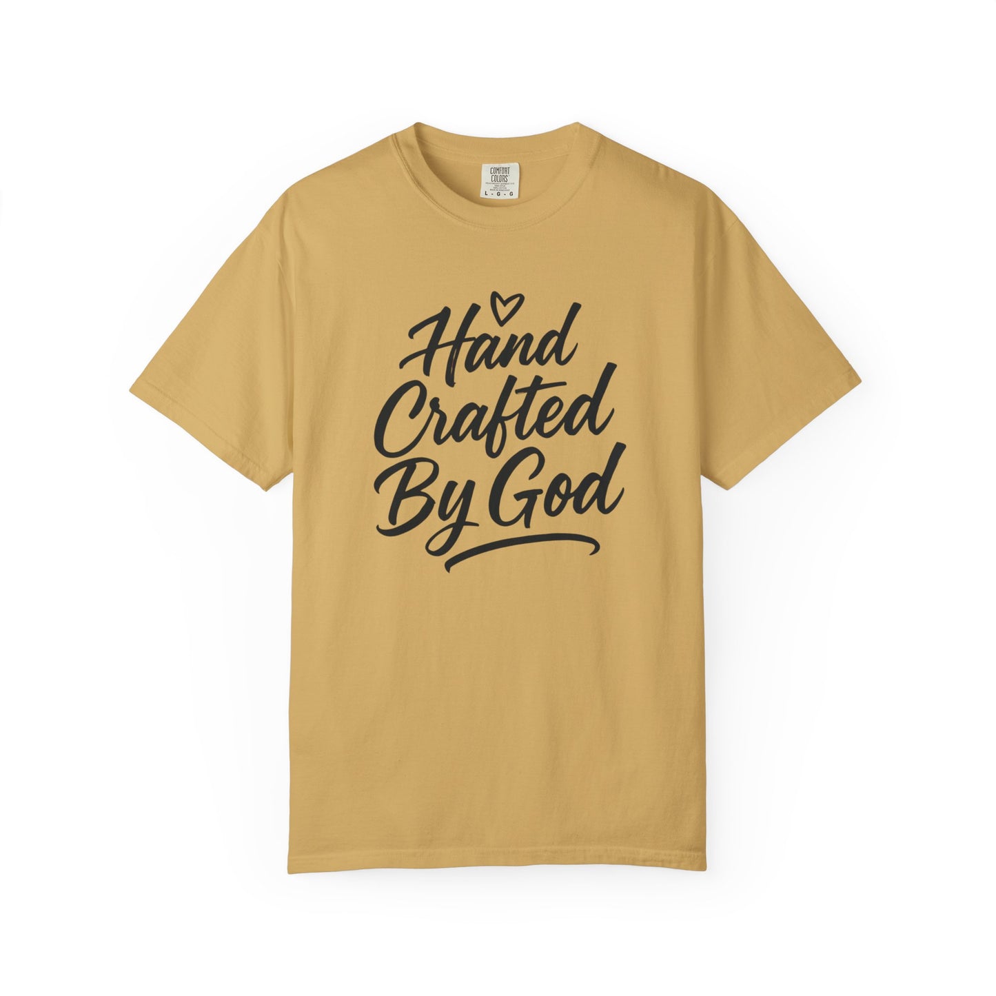 Inspirational Garment-Dyed T-shirt - Hand Crafted by God