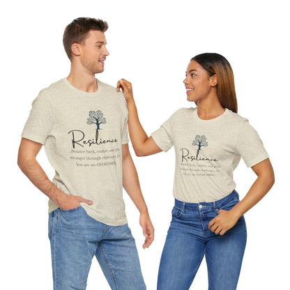 Resilience Tee - Inspirational Unisex T-Shirt
