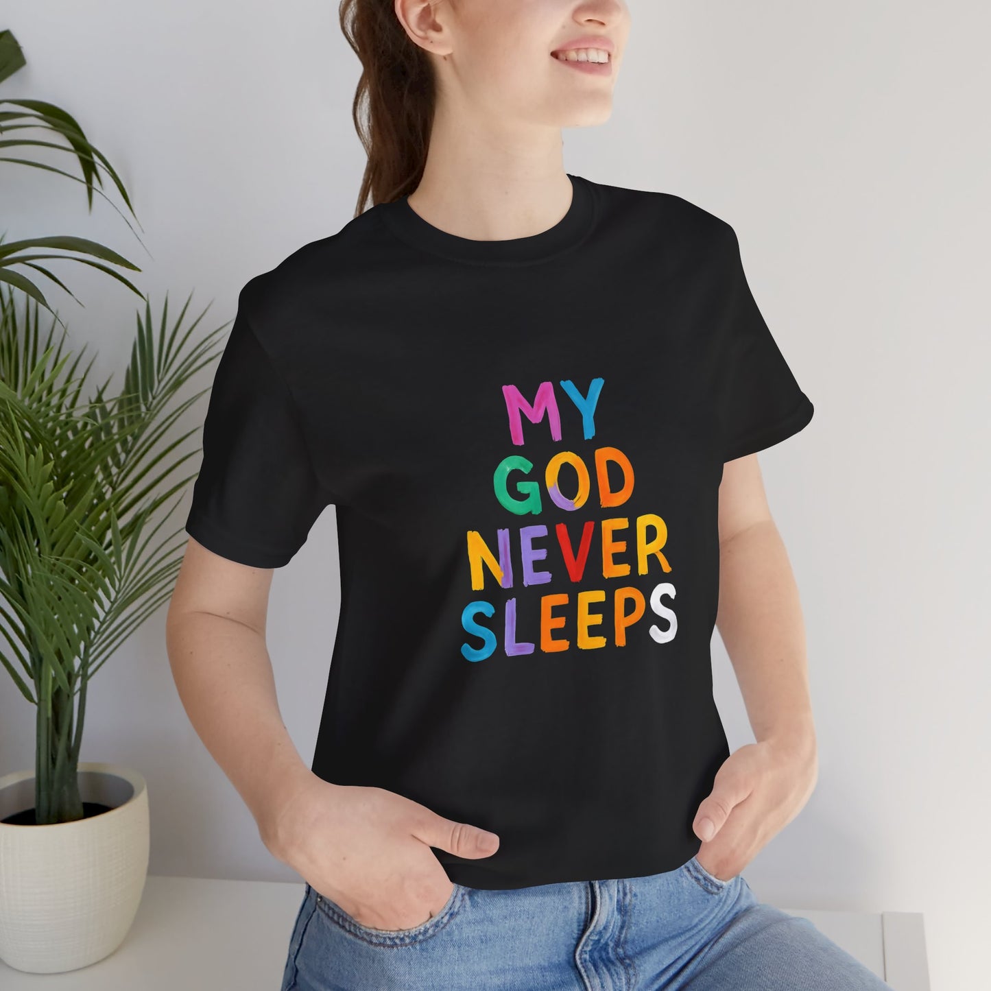 Colorful My God Never Sleeps Inspirational T-Shirt