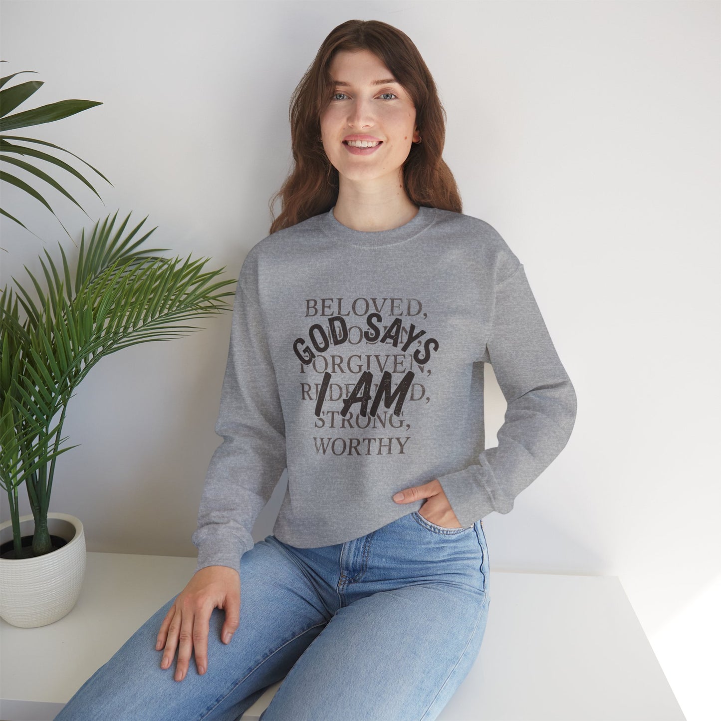God Says I Am Christian Faith Sweatshirt