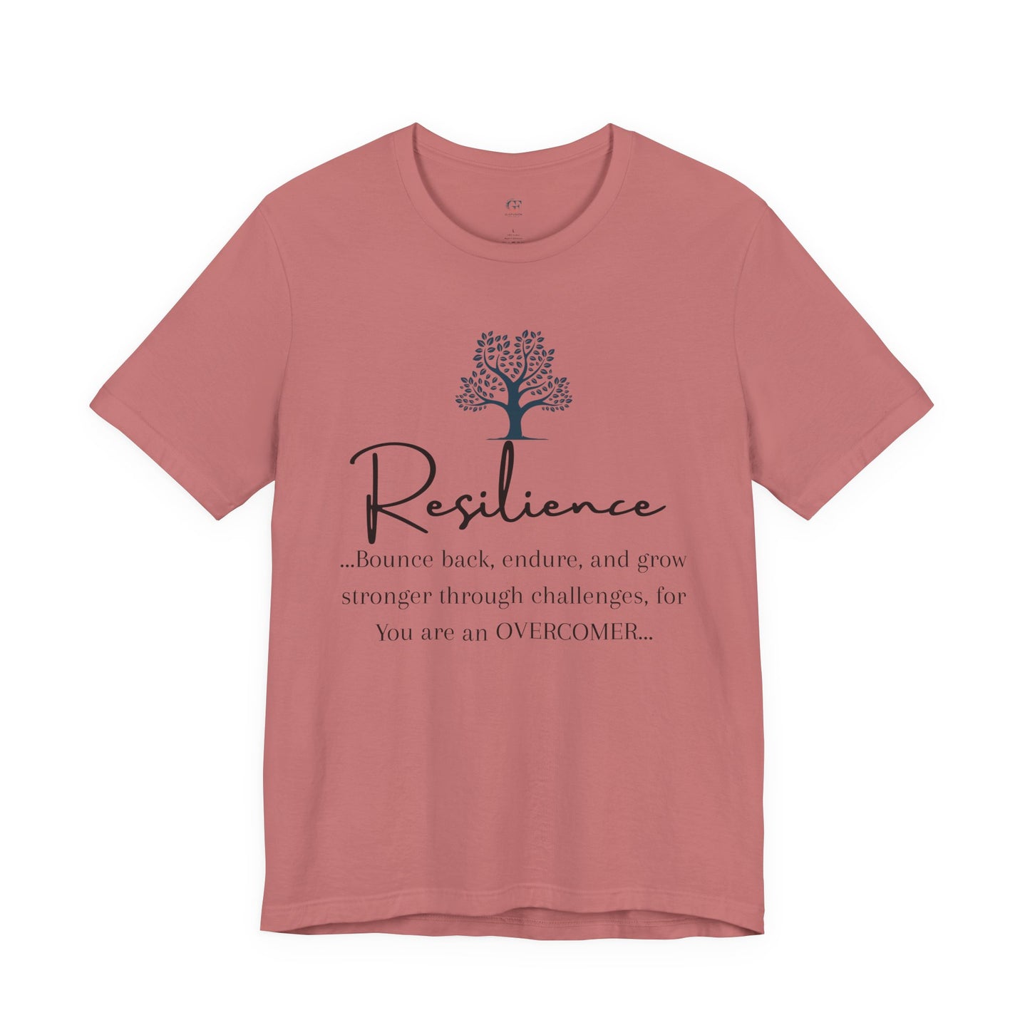 Resilience Tee - Inspirational Unisex T-Shirt