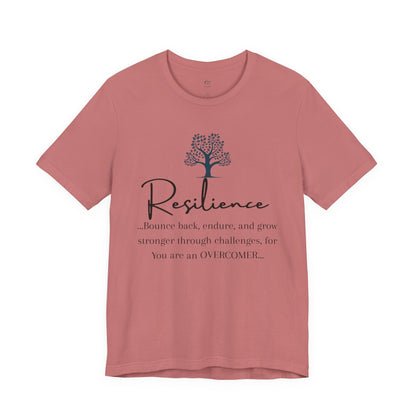 Resilience Tee - Inspirational Unisex T-Shirt