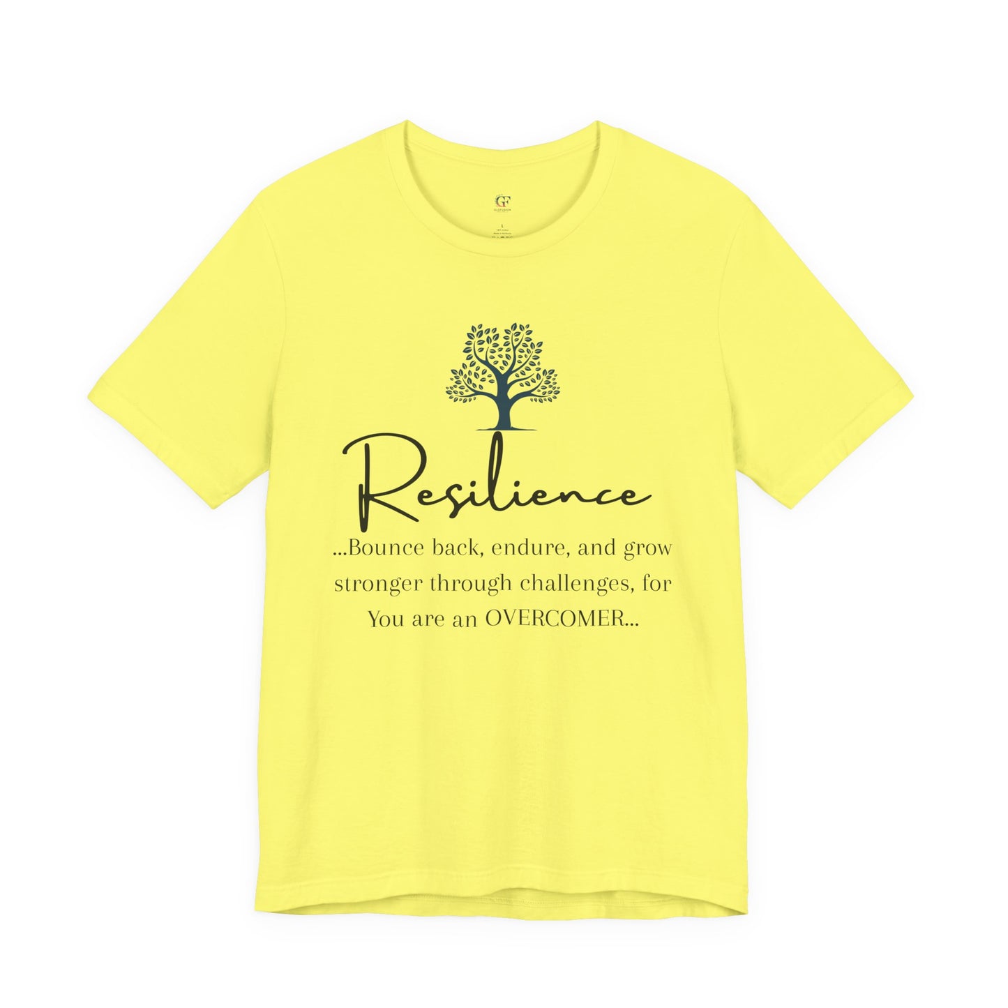 Resilience Tee - Inspirational Unisex T-Shirt