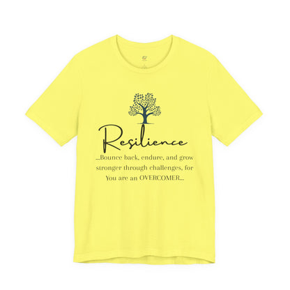 Resilience Tee - Inspirational Unisex T-Shirt