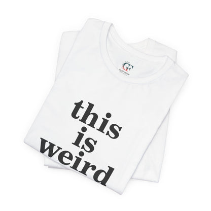 Christian Tee: Weird But I Love Jesus, Casual Christian Apparel