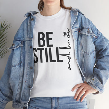 Inspirational Unisex Heavy Cotton Tee - "Be Still and Know" - Perfect for Mindfulness and Everyday Comfort