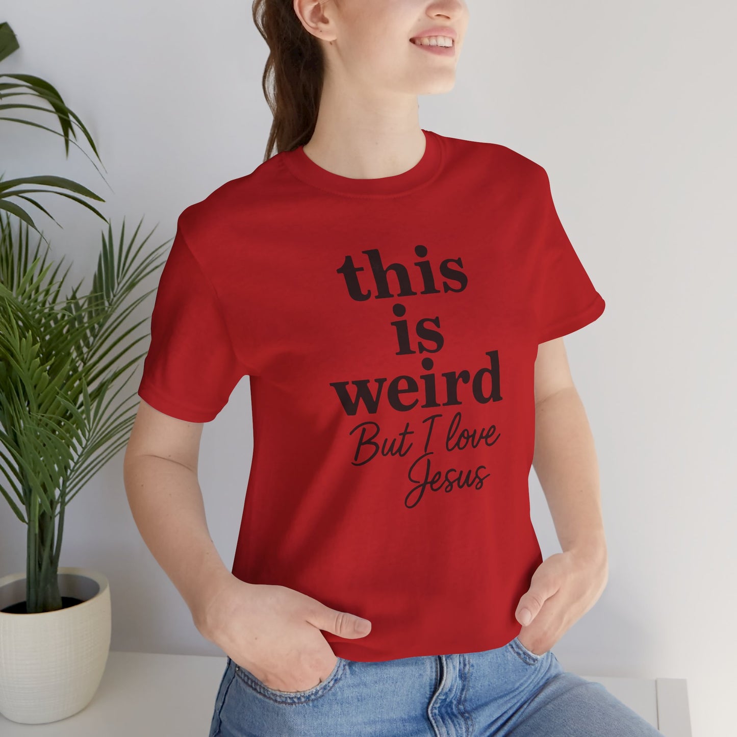 Christian Tee: Weird But I Love Jesus, Casual Christian Apparel