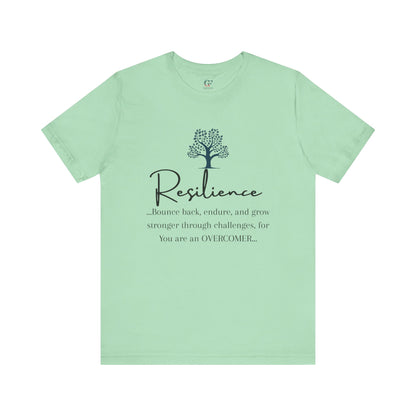 Resilience Tee - Inspirational Unisex T-Shirt