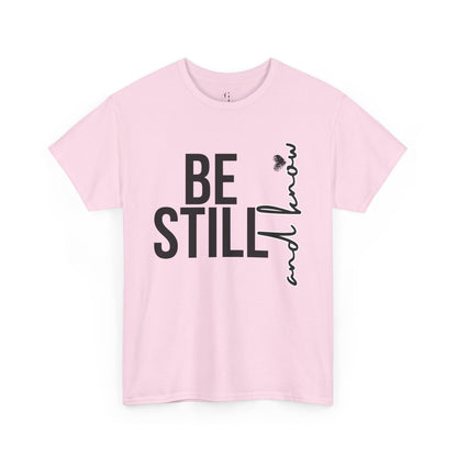 Inspirational Unisex Heavy Cotton Tee - "Be Still and Know" - Perfect for Mindfulness and Everyday Comfort