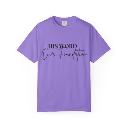 Inspirational Unisex T-shirt - 'His Word Our Foundation'