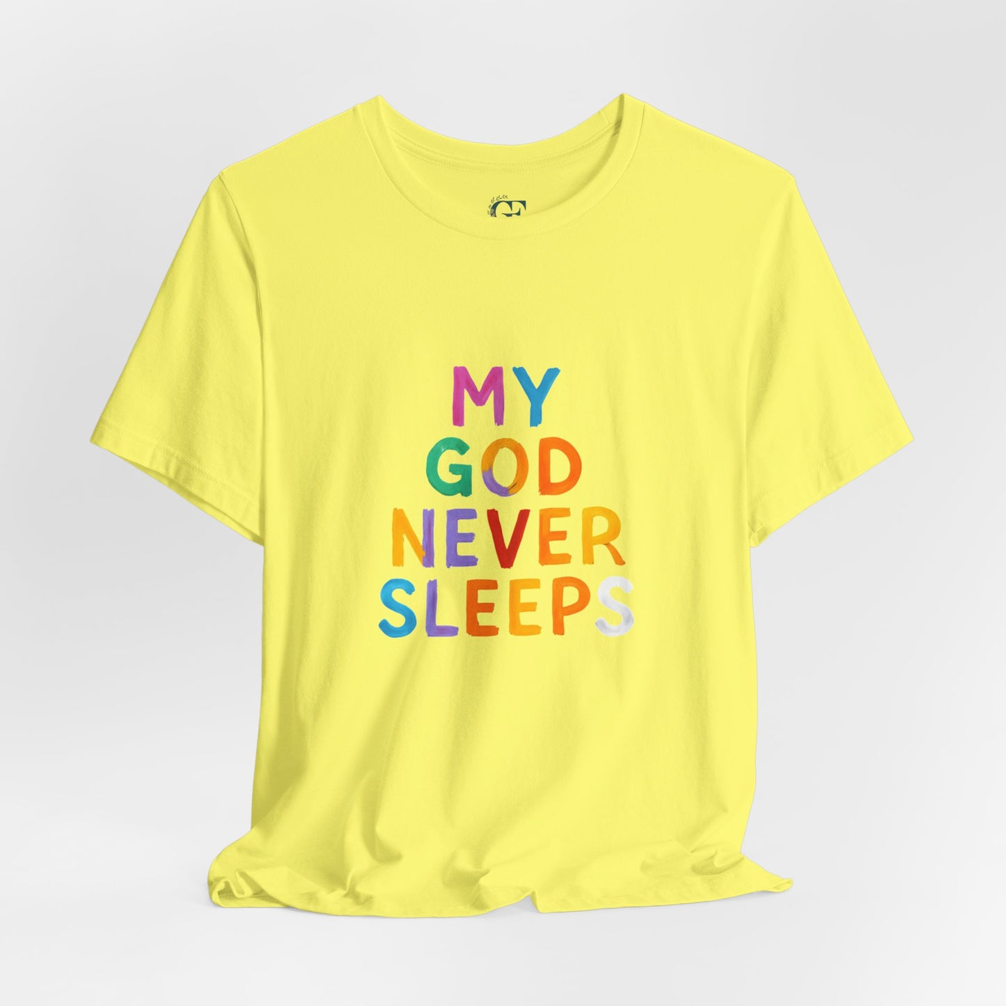 Colorful My God Never Sleeps Inspirational T-Shirt
