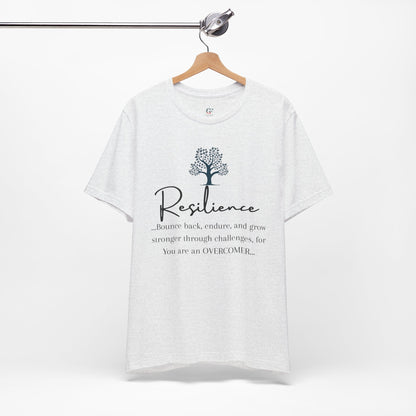 Resilience Tee - Inspirational Unisex T-Shirt