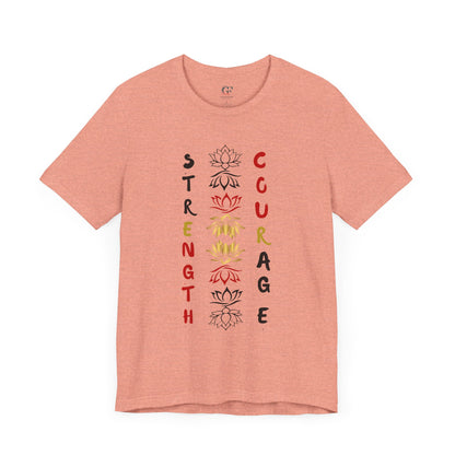 Strength and Courage Graphic Tee for Empowerment