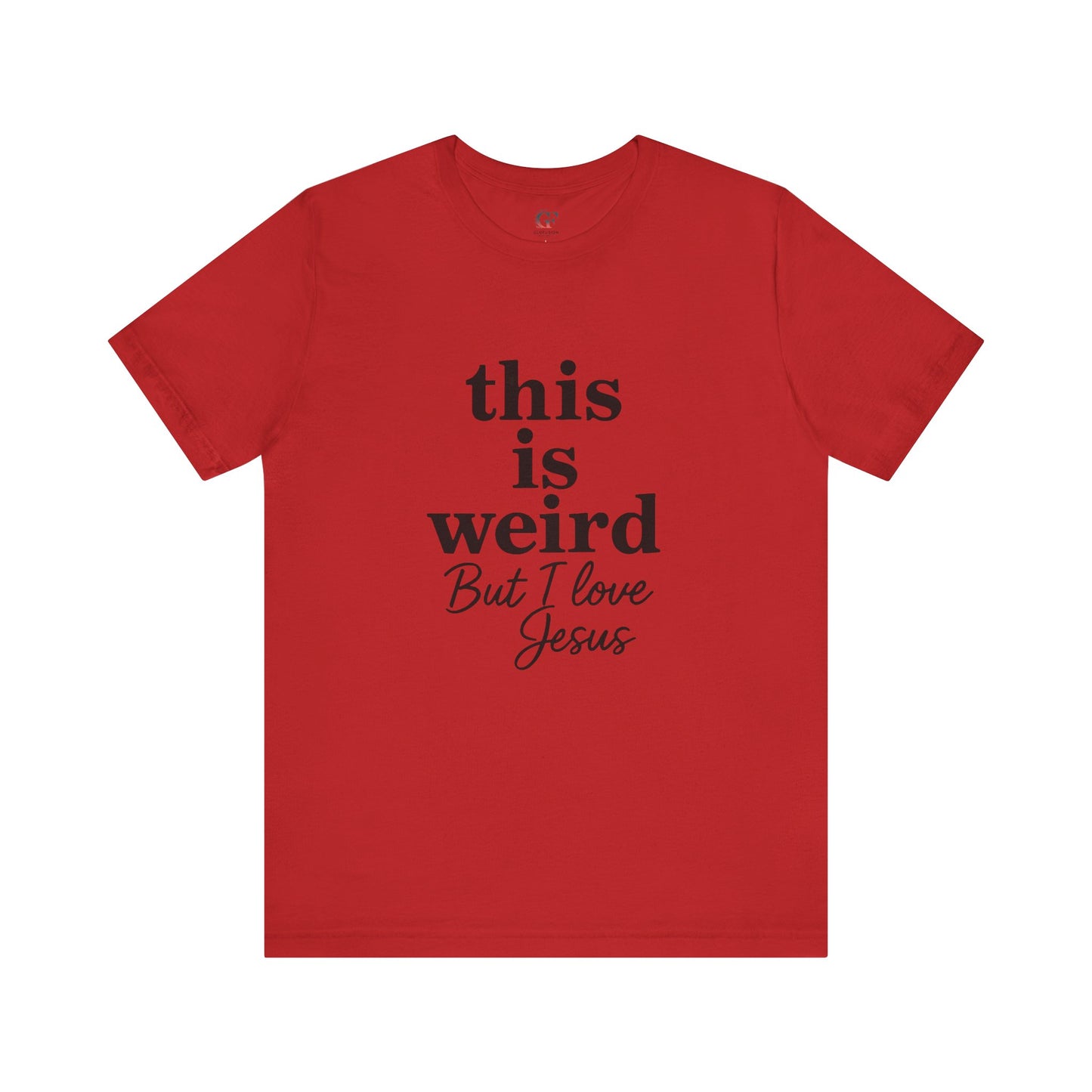 Christian Tee: Weird But I Love Jesus, Casual Christian Apparel